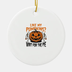 Lustiges Kürbisskelett Halloween Pie Shirt_1 Keramik Ornament