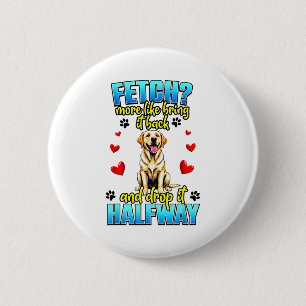 Lustiges Labrador Retriever-Design für Hundebesitz Button