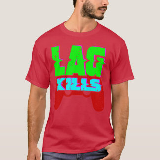 Lustiges Lag-Tötet-Videospiel-Gaming-Gamer-Design- T-Shirt