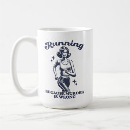 Lustiges Laufen Weil Mord Falsch Ist Retro 15oz Kaffeetasse