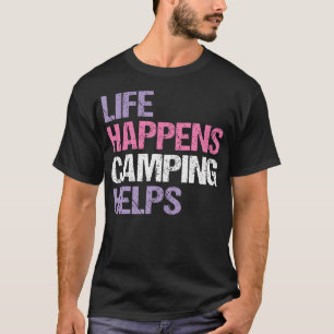 Lustiges Leben passiert beim Camping, hilft gestre T-Shirt