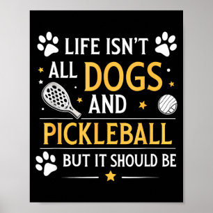 Lustiges Leben sind nicht Hunde und Pickleball, so Poster