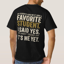 Lustiges Lehrer Lieblings-Schüler Humor T-Shirt