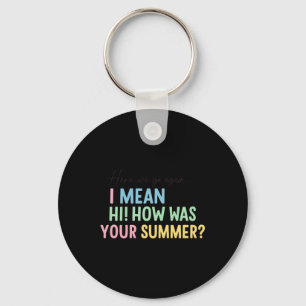 Lustiges Lehrer Sommer Gruß Zitat Design Schlüsselanhänger
