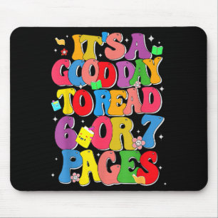 Lustiges Lesen Sechs Sieben Es Ist Ein Guter Tag Z Mousepad
