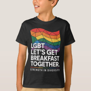 Lustiges Lgbt Lass uns zusammen frühstücken _13 T-Shirt