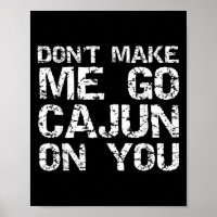 Lustiges Louisiana-Cajun-Zitat Bring mich nicht da