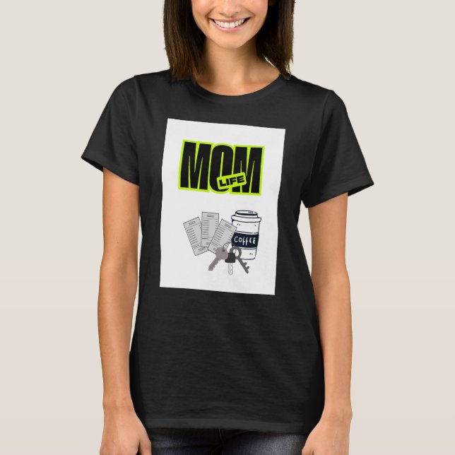 Lustiges Mama-Leben T-Shirt (Vorderseite)