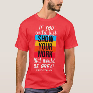 Lustiges Mathe-Lehrer Zeige deine Lösung Junge T-Shirt