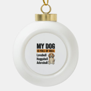 Lustiges Mein Hund steckt voller Stier Beagle Vint Keramik Kugel-Ornament