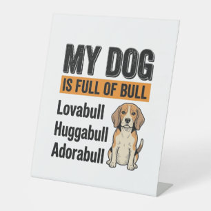 Lustiges Mein Hund steckt voller Stier Beagle Vint Sockelschild