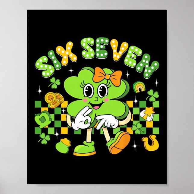 Lustiges Meme 6 7 St Patricks Day Sechs Sieben Kle Poster (Vorne)
