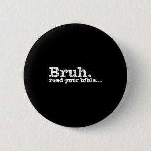 Lustiges Meme bruh lies Bibel christlich religiösL Button