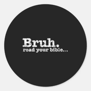 Lustiges Meme bruh lies Bibel christlich religiösL Runder Aufkleber