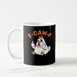 Lustiges Meme F-Caw-F Huhn Kaffeetasse