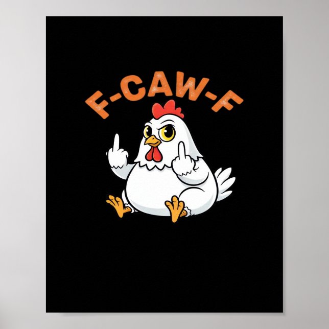 Lustiges Meme F-Caw-F Huhn Poster (Vorne)