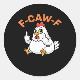 Lustiges Meme F-Caw-F Huhn Runder Aufkleber