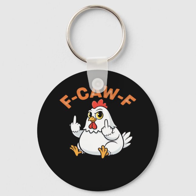 Lustiges Meme F-Caw-F Huhn Schlüsselanhänger (Vorderseite)