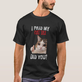 Lustiges Meme Ich Habe Meine Katzensteuer Gezahlt T-Shirt