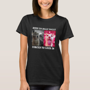 Lustiges Meme Süße Katze Geboren um zu bummeln Gez T-Shirt