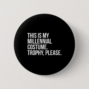 Lustiges Millennial-Kostüm-Wettbewerb Halloween-Sh Button