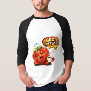 Lustiges Müdes Tomaten-Bro Ich Bin Müde Niedliches T-Shirt