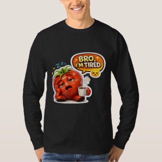 Lustiges Müdes Tomaten-Bro Ich Bin Müde Niedliches T-Shirt