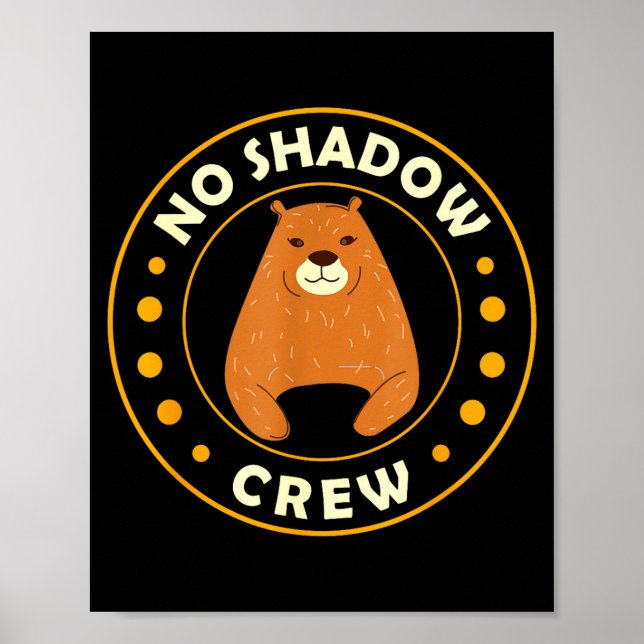Lustiges Murmeltier Kein Schatten Crew Murmeltiert Poster (Vorne)
