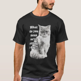 Lustiges mürrisches Katzen-Meme für Katzenliebhabe T-Shirt