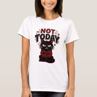 Lustiges mürrisches schwarzes Katze Nicht heute Da T-Shirt