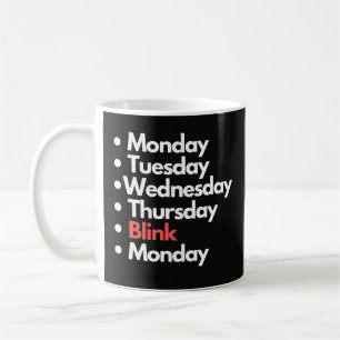 Lustiges nachvollziehbares Montag-Wochenplan-Witz- Kaffeetasse