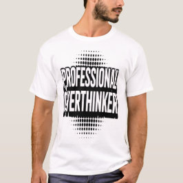 Lustiges, nachvollziehbares T-Shirt für profession
