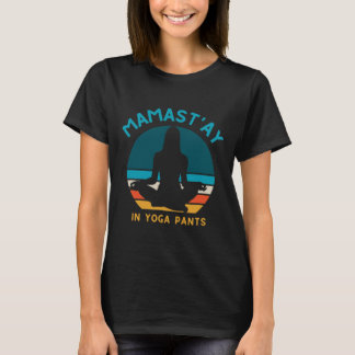 Lustiges Namaste Mama Bleib In Yoga-Hose Damen Yog T-Shirt