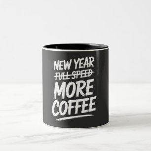 Lustiges Neues Jahr Mehr Kaffee Sarkastischer Vors Zweifarbige Tasse