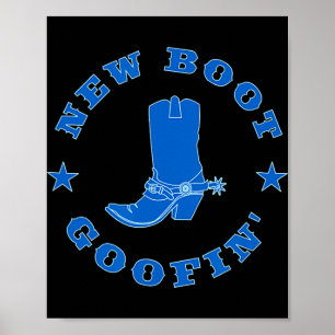 Lustiges neues Stiefel-Goofs-Cowboy-Stiefel-Meme-Z Poster