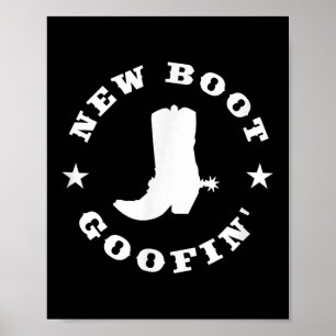 Lustiges neues Stiefel-Goofs-Cowboy-Stiefel-Meme-Z Poster