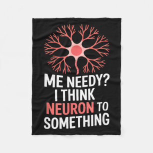 Lustiges Neuron sagt, ich brauche ich denke Neuron Fleecedecke