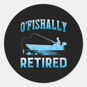 Lustiges O'fishally Rentner-Geschenk für ehemalige Runder Aufkleber