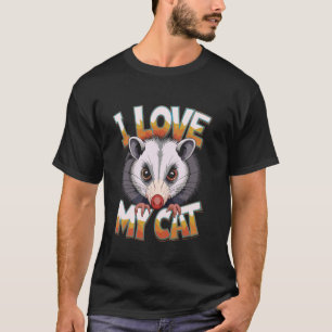 Lustiges Opossum Ich Liebe Meine Katze Meme T-Shirt