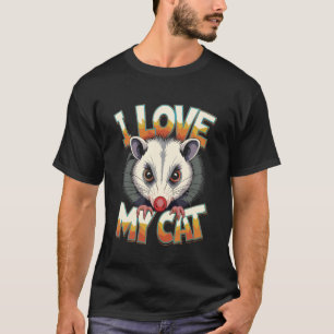 Lustiges Opossum Ich Liebe Meine Katze Meme T-Shirt