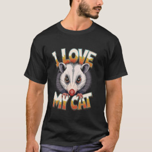 Lustiges Opossum Ich Liebe Meine Katze Meme T-Shirt