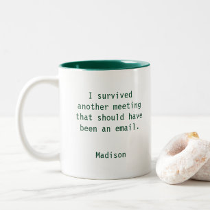 Lustiges personalisiertes Büro-Meeting-Überlebende Zweifarbige Tasse