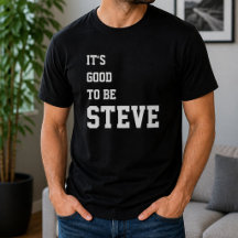 Lustiges Personalisiertes Es Ist Gut Steve Zu Sein