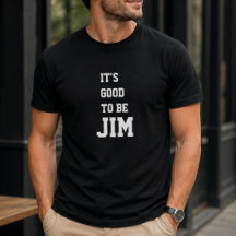 Lustiges Personalisiertes Gut Dass Ich Jim Bin Geb