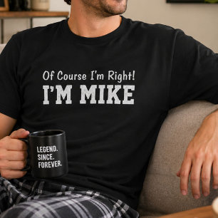 Lustiges Personalisiertes Mike Natürlich Habe Ich T-Shirt