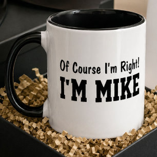 Lustiges Personalisiertes Mike Natürlich Habe Ich  Tasse