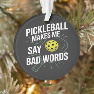 Lustiges Pickleball bringt mich dazu, schlechte Wö Ornament