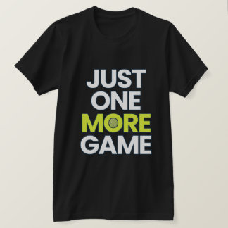 Lustiges Pickleball-Shirt – Noch ein Spiel mehr T-Shirt