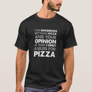 Lustiges Pizza-Zitat-T-Shirt T-Shirt