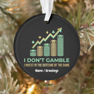 Lustiges Poker Spieler Shirt Ich investiere in den Ornament